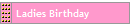Ladies Birthday