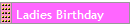Ladies Birthday